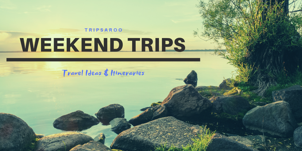 Weekend Trips