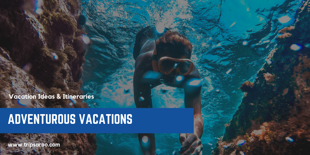Adventurous Vacation Ideas