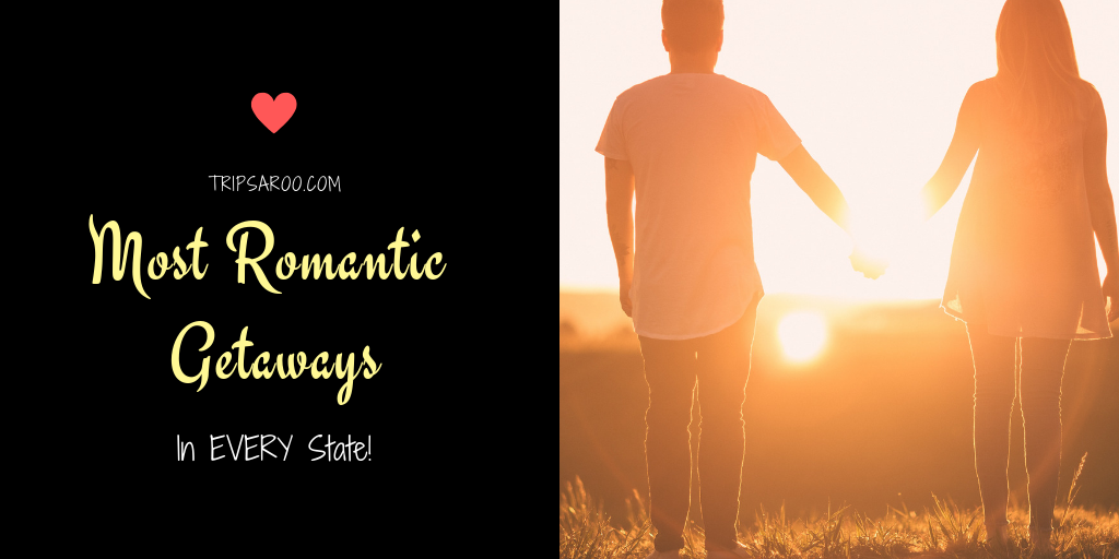 Most Romantic Getaways in the US